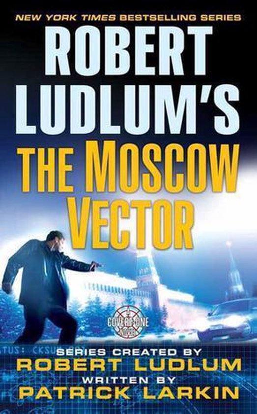Covert-One 6 - Robert Ludlum's The Moscow Vector - cover