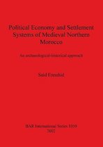 Political Economy And Settlement Systems Of Medieval Northern Morocco