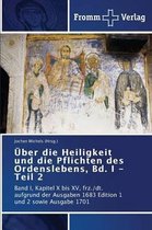 Über die Heiligkeit und die Pflichten des Ordenslebens, Bd. I - Teil 2