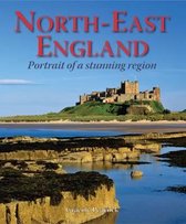 North-East England - Portrait of a Stunning Region