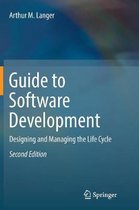 Guide to Software Development: Designing and Managing the Life Cycle