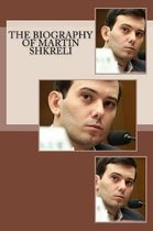 The Biography of Martin Shkreli