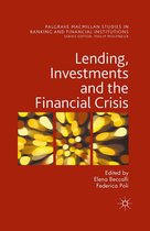 Palgrave Macmillan Studies in Banking and Financial Institutions - Lending, Investments and the Financial Crisis