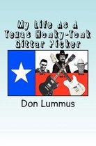 My Life as a Texas Honky-Tonk Gittar Picker