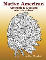 Therapeutic Coloring Books for Adults- Native American Artwork and Designs Adult Coloring Book