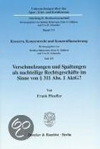 Verschmelzungen Und Spaltungen ALS Nachteilige Rechtsgeschafte Im Sinne Von 311 Abs. 1 Aktg?: Konzern, Konzernrecht Und Konzernfinanzierung, Teil XV