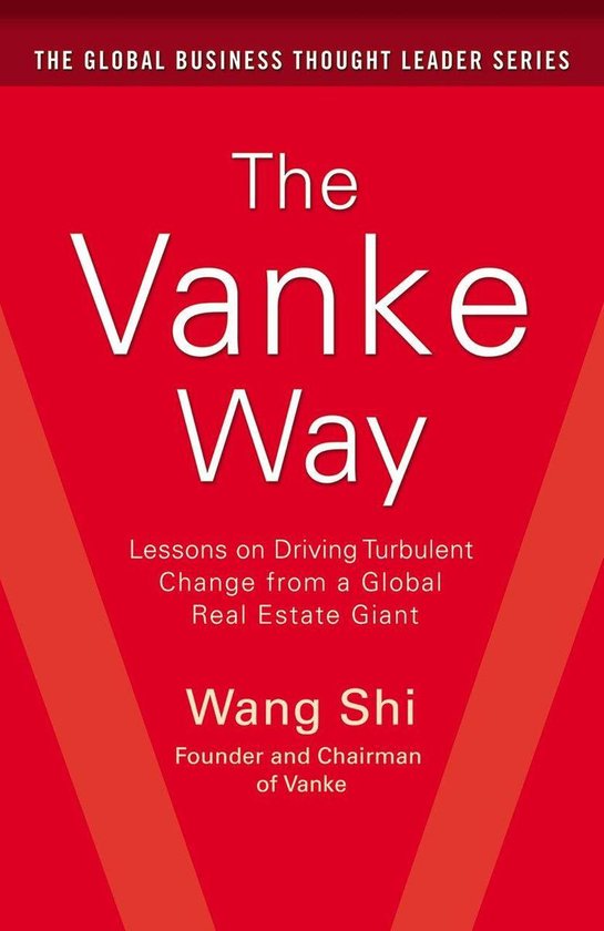 The Vanke Way: Lessons on Driving Turbulent Change from a Gl ... - cover