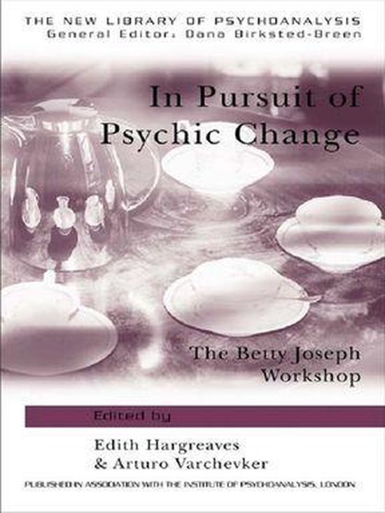 The New Library of Psychoanalysis - In Pursuit of Psychic Ch ... - cover