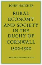 Rural Economy and Society in the Duchy of Cornwall 1300-1500