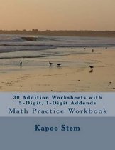 30 Addition Worksheets with 5-Digit, 1-Digit Addends