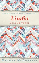 The Journals of Meghan McDonnell 3 - Limbo: Volume Three