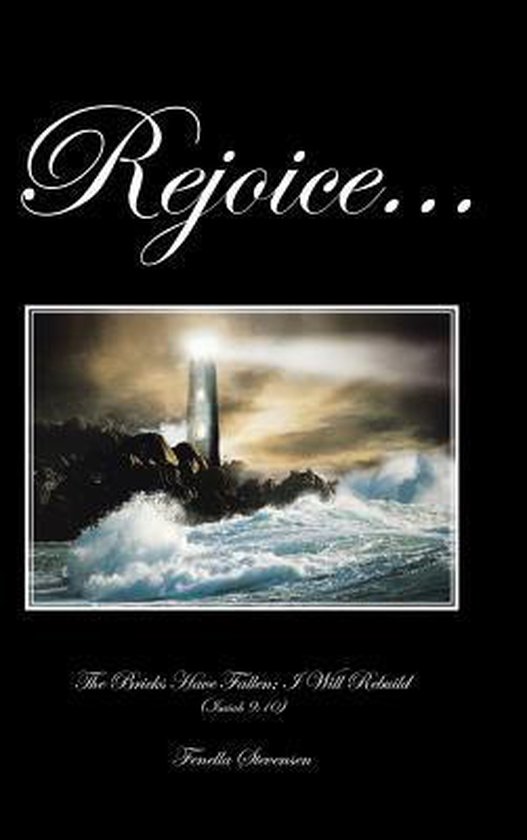 Rejoice...: The Bricks Have Fallen; I Will Rebuild (Isaiah 9 - cover