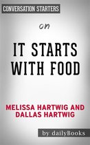 It Starts with Food: by Dallas & Melissa Hartwig​​​​​​​ Conversation Starters