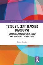 Routledge Advances in Corpus Linguistics - TESOL Student Teacher Discourse