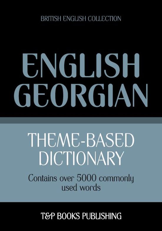 Theme-based dictionary British English-Georgian - 5000 words - cover