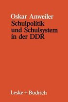 Schulpolitik Und Schulsystem in Der Ddr