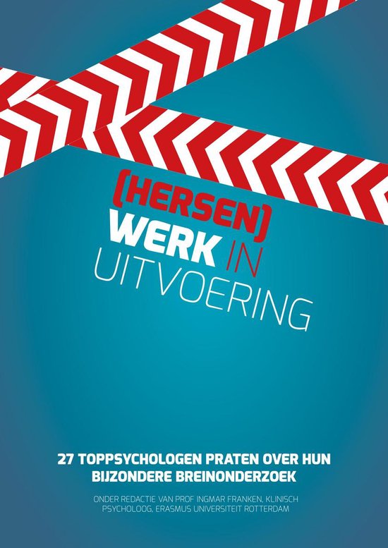 (Hersen)werk in uitvoering: 27 toppsychologen praten over hun bijzondere breinonderzoek