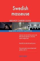 Swedish Masseuse Red-Hot Career Guide; 2542 Real Interview Questions