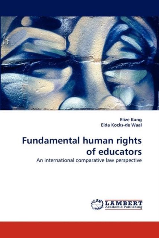 Fundamental Human Rights of Educators 9783838322032 Elize Kung Boeken