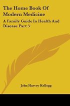 The Home Book of Modern Medicine