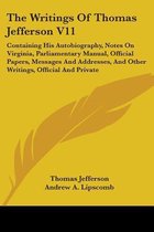 The Writings of Thomas Jefferson V11