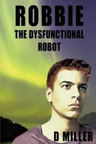 Robbie the Dysfunctional Robot