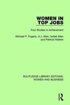 Routledge Library Editions: Women and Business- Women in Top Jobs