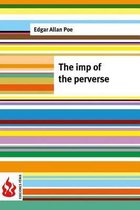 The imp of the perverse