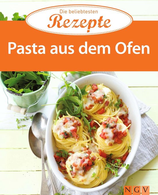 Die beliebtesten Rezepte - Pasta aus dem Ofen - cover