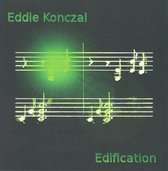 Eddie Konczal: Edification