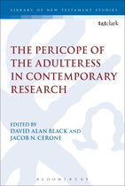 The Library of New Testament Studies - The Pericope of the Adulteress in Contemporary Research