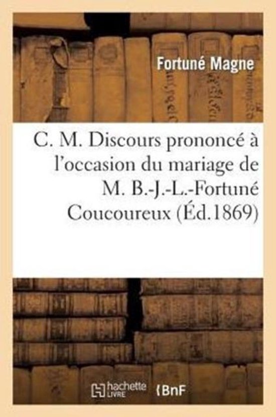 Histoire- C. M. Discours Prononcé À l'Occasion Du Mariage  ... - cover