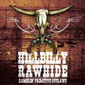 Hillbilly Rawhide - Ramblin' Primitive Outlaws (CD)