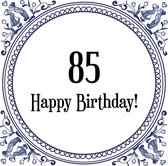Verjaardag Tegeltje met Spreuk (85 jaar: Happy birthday! 85! + cadeau verpakking & plakhanger