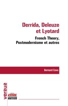 Versus - Derrida, Deleuze et Lyotard : French Theory, Postmodernisme et autres