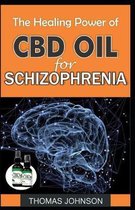 The Healing Power of CBD Oil for Schizophrenia