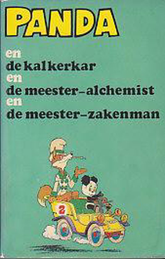 Panda en de Kalkerkar + De Meester-Alchemist + de Meester-Zakenman