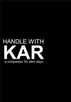 Handle with KAR