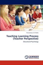 Teaching Learning Process (Teacher Perspective)