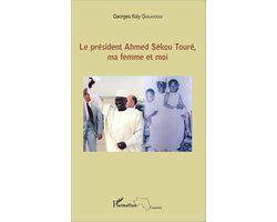 Le président Ahmed Sékou Touré, ma femme et moi