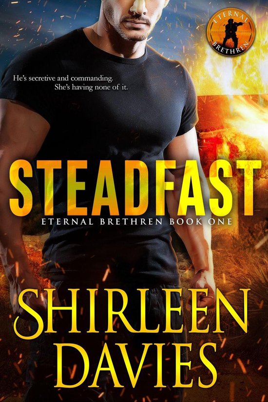 Eternal Brethren Military Romantic Suspense 1 - Steadfast - cover