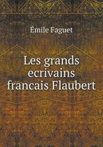 Les grands ecrivains francais Flaubert