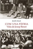 Biografies i Memòries - Com una pàtria. Vida de Josep Benet