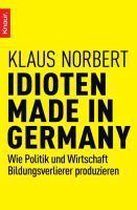 Idioten Made in Germany