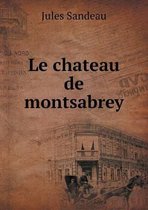 Le chateau de montsabrey