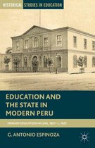 Historical Studies in Education - Education and the State in Modern Peru