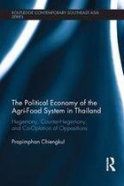 Routledge Contemporary Southeast Asia Series - The Political Economy of the Agri-Food System in Thailand