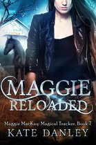 Maggie MacKay: Magical Tracker 7 - Maggie Reloaded