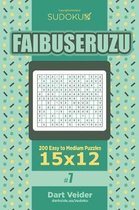 Sudoku Faibuseruzu - 200 Easy to Medium Puzzles 15x12 (Volume 7)