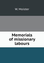 Memorials of missionary labours